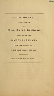 Some notices of the character of Mrs. Sarah Parkman, (widow of the late Samuel Parkman,) by Ware, Henry