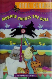Cover of: Murder shoots the bull: a Southern Sisters mystery