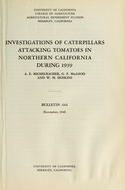 Cover of: Investigations of caterpillars attacking tomatoes in northern California during 1939