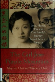 Cover of: The girl from Purple Mountain: love, honor, war, and one family's journey from China to America