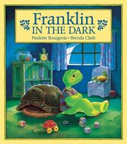 Cover of: Franklin in the Dark (Franklin) by Paulette Bourgeois