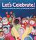 Cover of: Let's Celebrate!
