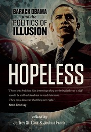 Cover of: Hopeless: Barack Obama and the Politics of Illusion
