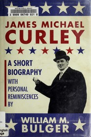 Cover of: James Michael Curley by William M. Bulger, William M. Bulger