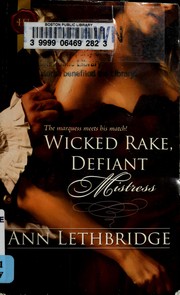 Cover of: Wicked Rake, Defiant Mistress by Ann Lethbridge