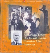 Cover of: Liebe, Forschung, Lehre: der Kunsthistoriker Christian Adolf Isermeyer