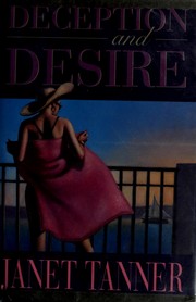 Cover of: Deception and desire by Janet Tanner