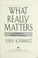Cover of: What really matters