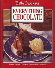 Cover of: Betty Crocker's everything chocolate. by Betty Crocker