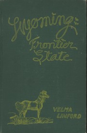 Cover of: Wyoming:  Frontier State by Velma Linford