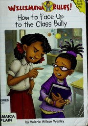 Cover of: How to face up to the class bully! by Valerie Wilson Wesley