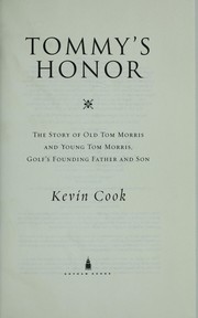 Cover of: Tommy's honor: the story of old Tom Morris and young Tom Morris, golf's founding father and son
