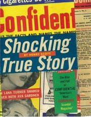 Cover of: Shocking true story: The Rise and Fall of Confidential, America's "Scandalous Scandal Magazine"