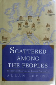 Cover of: Scattered among the peoples: the Jewish diaspora in twelve portraits