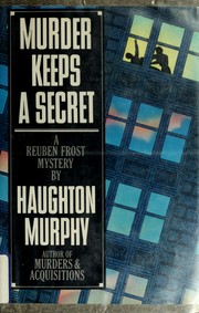 Cover of: Murder keeps a secret: a Reuben Frost mystery