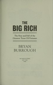 Cover of: The big rich: the rise and fall of the greatest Texas oil fortunes