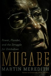 Cover of: Mugabe: Power, Plunder, and the Struggle for Zimbabwe