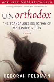 Cover of: Unorthodox: The Scandalous Rejection of My Hasidic Roots