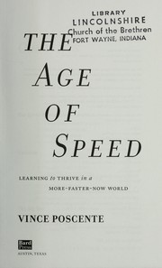 Cover of: The age of speed: learning to thrive in a more-faster-now world