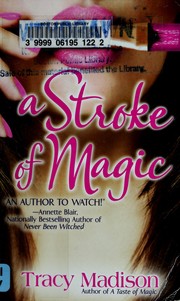 Cover of: A stroke of magic by Tracy Madison