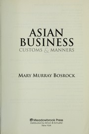 Cover of: Asian business customs & manners by Mary Murray Bosrock, Mary Murray Bosrock