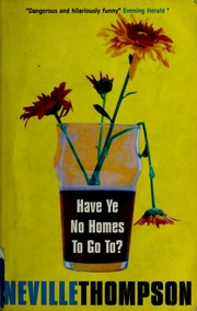 Cover of: Have ye no homes to go to?