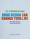 Cover of: Good Design Can Change Your Life