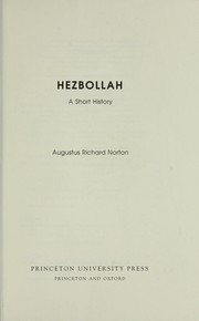 HEZBOLLAH : A SHORT HISTORY by Augustus R. Norton