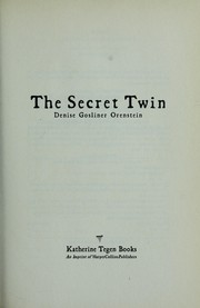 Cover of: The secret twin by Denise Gosliner Orenstein