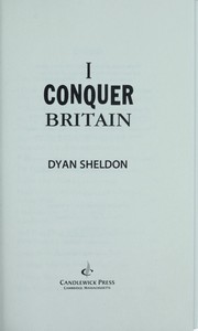 Cover of: I conquer Britain by Dyan Sheldon