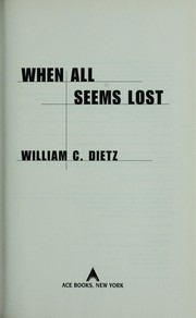 Cover of: When all seems lost by William C. Dietz