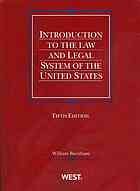 Cover of: Introduction to the law and legal system of the United States