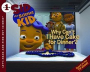 Cover of: Why can't I have cake for dinner?