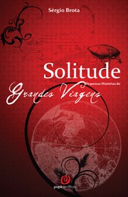 Cover of: Solitude: pequenas histórias de grandes viagens