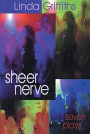 Cover of: Sheer nerve: seven plays