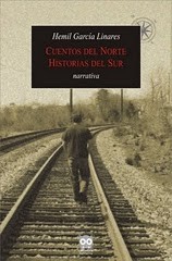 Cover of: Cuentos del norte, historias del sur by Jesús Jara, Hemil García Linares, Hemil García Linares