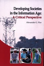 Developing Societies in the Information Age by Alexander G. Flor