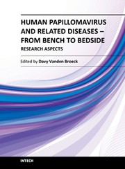 Human Papillomavirus and Related Diseases - From Bench to Bedside - Research aspects by Edited by Davy Vanden Broeck