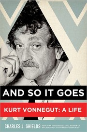 Cover of: And So It Goes: Kurt Vonnegut, a life