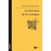 Los fonemas de la nostalgia by Francesc Cañas Soler