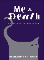 Cover of: Me & death: an afterlife adventure