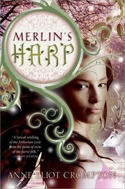 Merlin's Harp by Anne Crompton