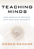 Cover of: Teaching minds by Roger C. Schank