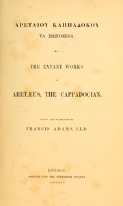 Cover of: The extant works of Aretæus, The Cappadocian.