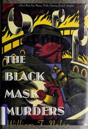 Cover of: The Black mask murders: a novel featuring the Black mask boys, Dashiell Hammett, Raymond Chandler, and Erle Stanley Gardner
