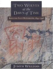 Cover of: Two wolves at the dawn of time: Kingcome Inlet pictographs, 1893-1998