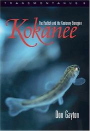 Kokanee : the redfish and the Kootenay bioregion by Don Gayton