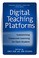 Cover of: Digital teaching platforms