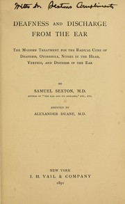 Deafness and discharge from the ear by Samuel Sexton