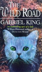 Cover of: The wild road by Gabriel King
